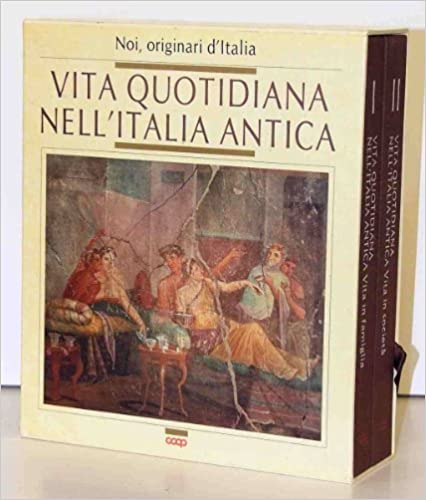 La vita quotidiana nell'Italia antica ; completa due volumi - Sabatino Moscati