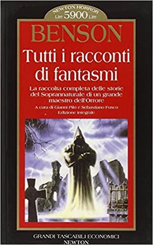 Tutti i racconti di fantasmi. Benson. Newton Horror