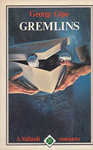 Gremlins. George Gipe. Vallardi
