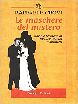 Le maschere del mistero. Raffaele Crovi