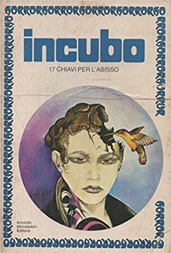 Incubo, 17 chiavi per l’abisso. Gianni Montanari. Mondadori 1980