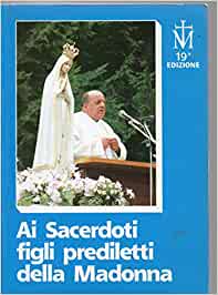 Ai sacerdoti figli prediletti della Madonna. Aavv ristampa Movimento sacerdotale mariano