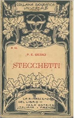Stecchetti. P. E. Giudici - Casa editrice italiana - Firenze