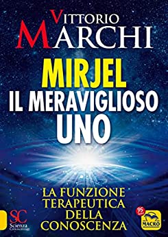 Mirjel, il meraviglioso uno. Vittorio Marchi. Macro
