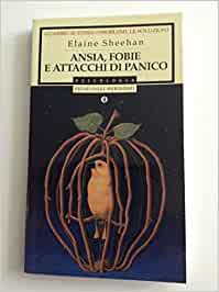 Ansia, fobie e attacchi di panico. Elaine Sheehan. Mondadori