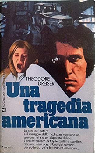 Una tragedia americana. Theodore Dreiser - Accademia ec