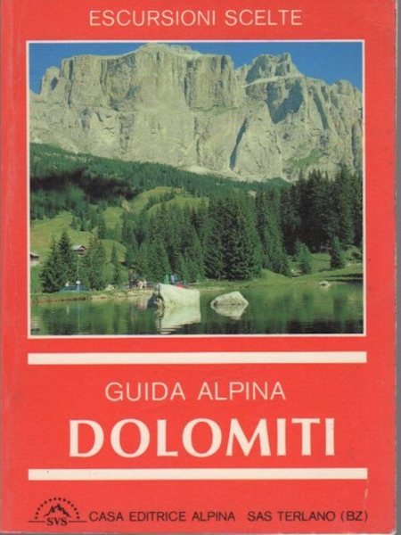 Guida alpina, Dolomiti, facili escursioni scelte. Claudio Cima