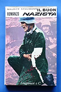 Il buon nazista. Maurice Schumann. Longanesi