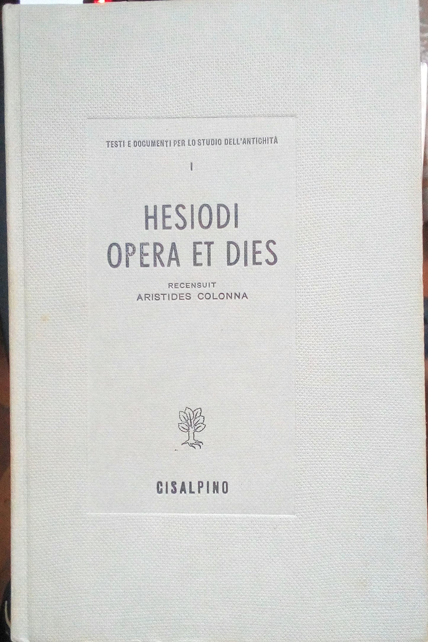 Hesiodi - opera et dies. Recensuit Aristides Colonna