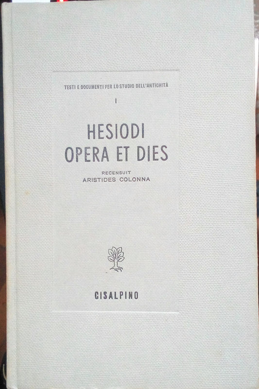Hesiodi - opera et dies. Recensuit Aristides Colonna