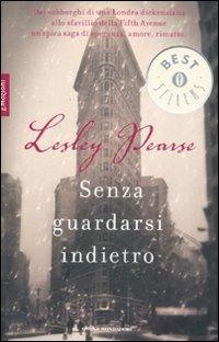Senza guardarsi indietro. Lesley Pearse. Mondadori