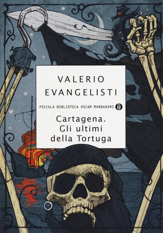 Cartagena. Gli ultimi della Tortuga. Valerio Evangelisti / Mondadori