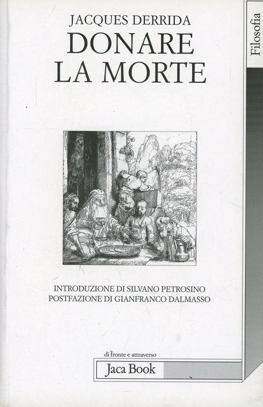 Donare la morte. Jacques Deridda. Jakabook 2002