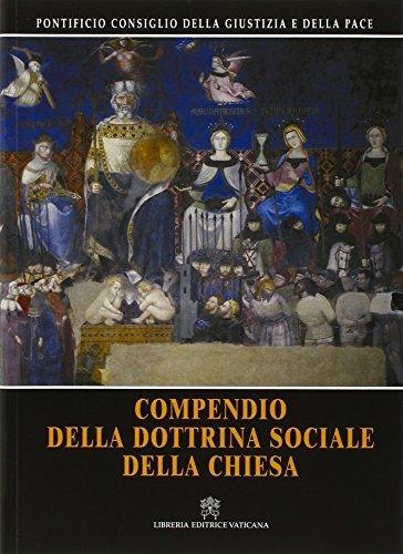 Compendio della dottrina sociale della chiesa. Pontificio consiglio