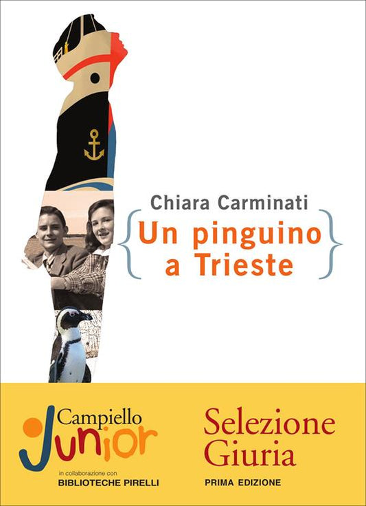 Un pinguino a Trieste. Chiara Carminati. Bompiani