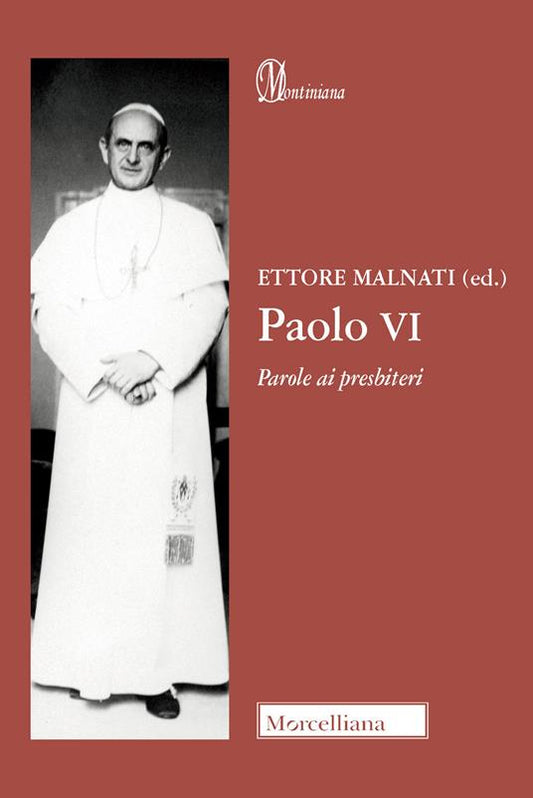Paolo VI, parole ai presbiteri. Ettore Malnati