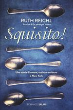 Squisito! Ruth Reichl - Salani