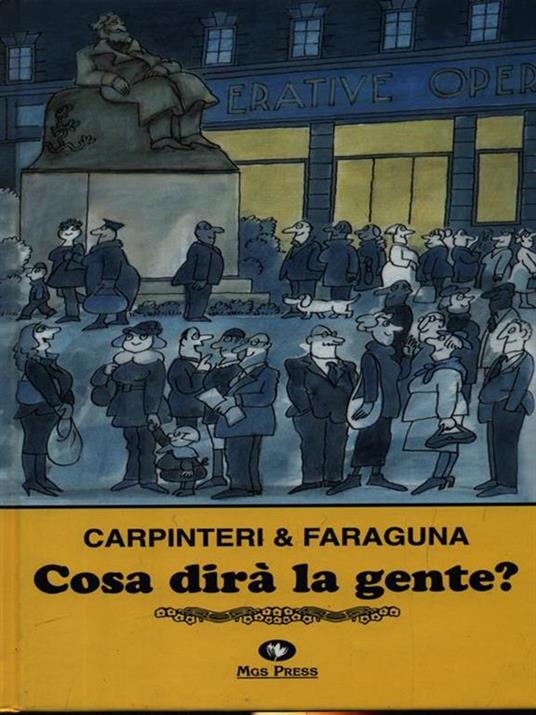 Cosa dirà la gente. Carpinteri Faraguna
