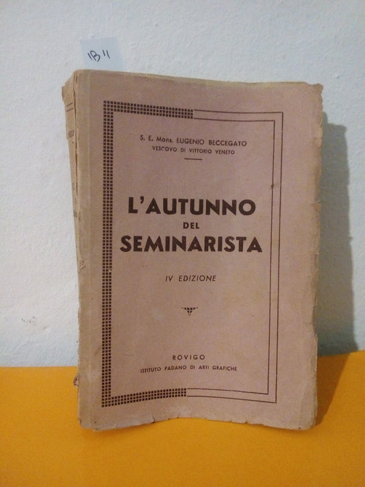 L’autunno del seminarista, iv edizione. E. Beccegato