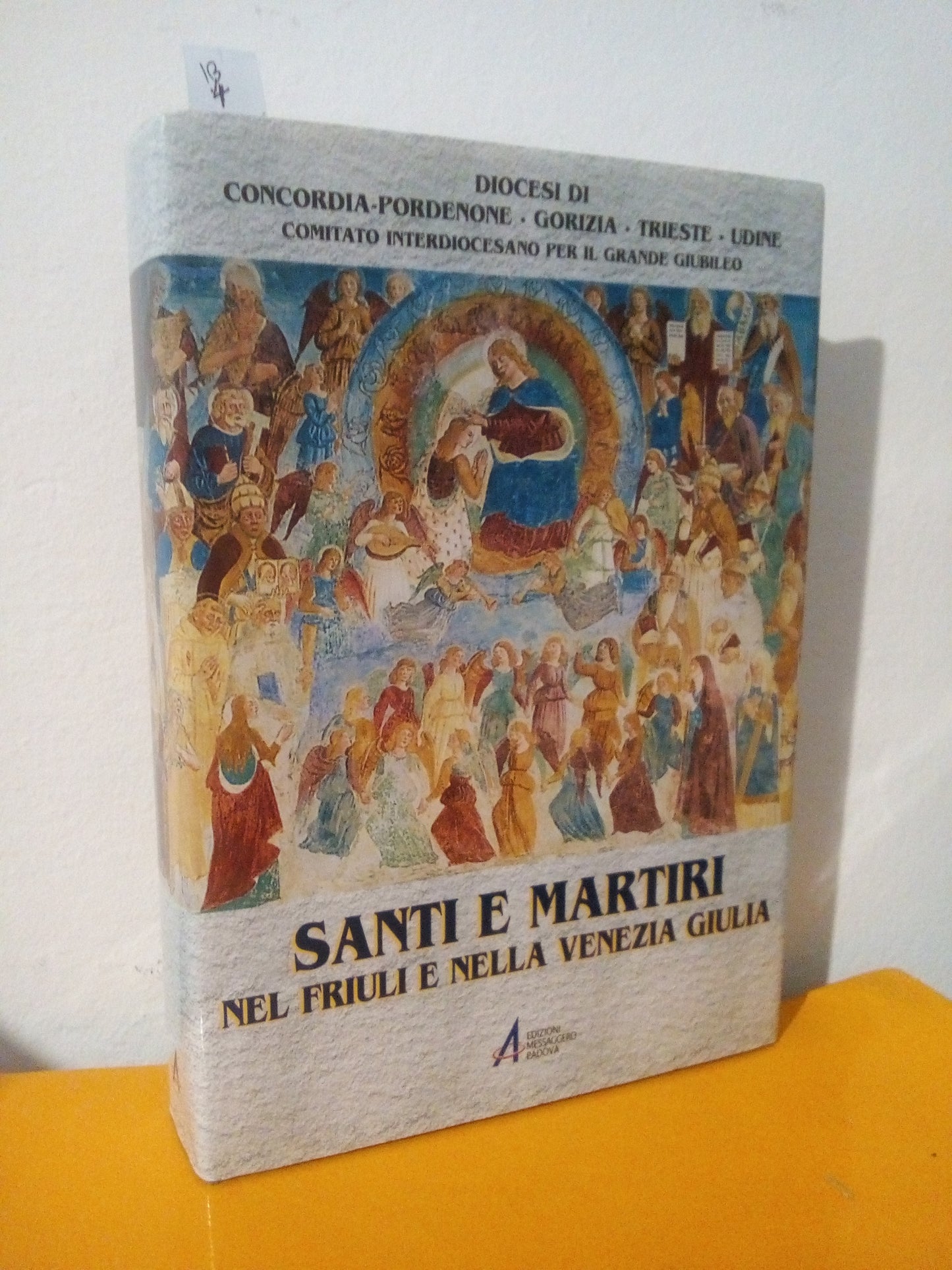 Santi e martiri nel Friuli e nella Venezia Giulia. Arzaretti (a cura di)