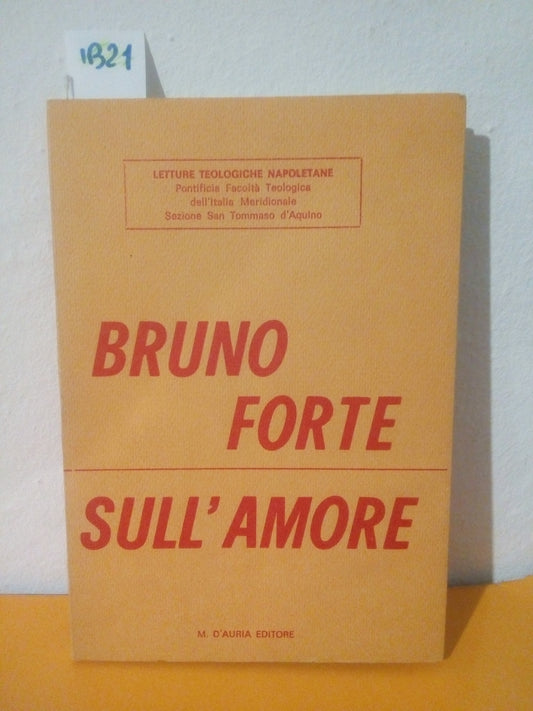 Sull’amore. Bruno Forte. D'Auria ed.