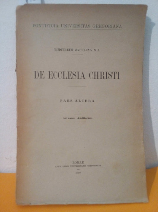 De ecclesia Christi, pars altera. T. Zapelena. 1940