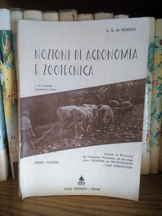 Nozioni di agronomia e zootecnica. De Nardo - primo volume