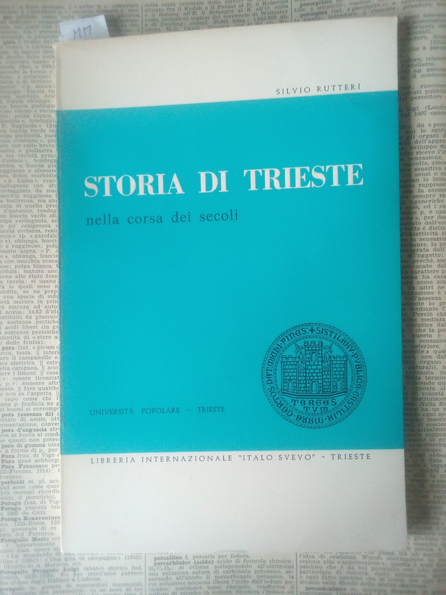 Storia di Trieste nella corsa dei secoli. Silvio Rutteri. ed. Italo Svevo 1968
