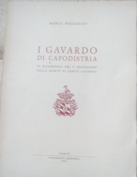 I Gavardo di Capodistria. Marco Pogliacco, 1963 Trieste