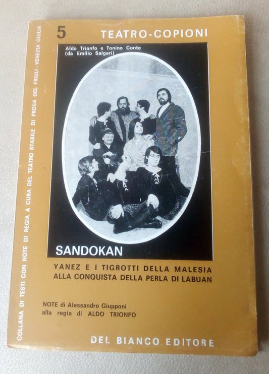 Teatro - copioni: Sandokan, Yanez e i tigrotti alla conquista della Perla. Aldo Trionfo (regia) - Del Bianco editore