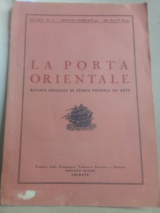 Rivista giuliana storia politica arte : La porta orientale, Anno XXV, n. 1 - 2 (1955)