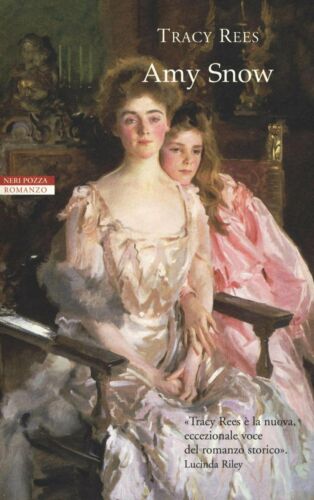 Amy Snow. di Tracy Rees romanzo Neri Pozza (italiano)