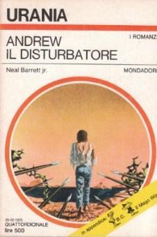 Andrew il disturbatore. N. Barrett jr. Mondadori Urania