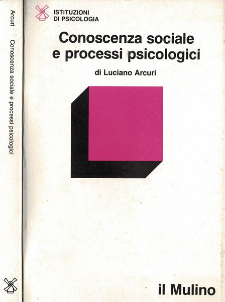 Conoscenza sociale e processi psicologici. L. Arcuri. Il Mulino