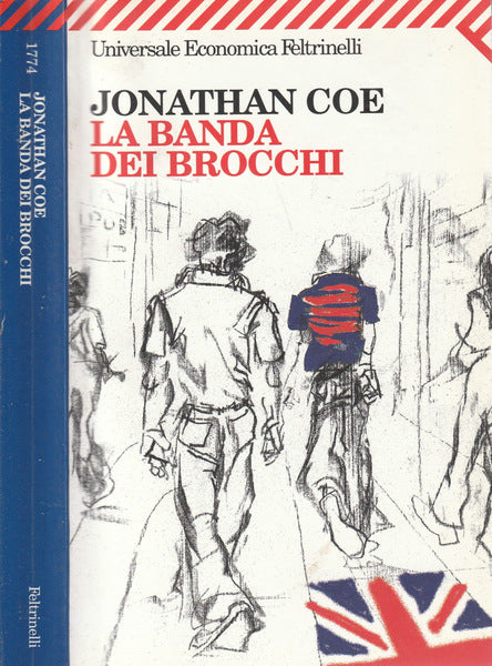 La banda dei brocchi. Jonathan Coe. Feltrinelli