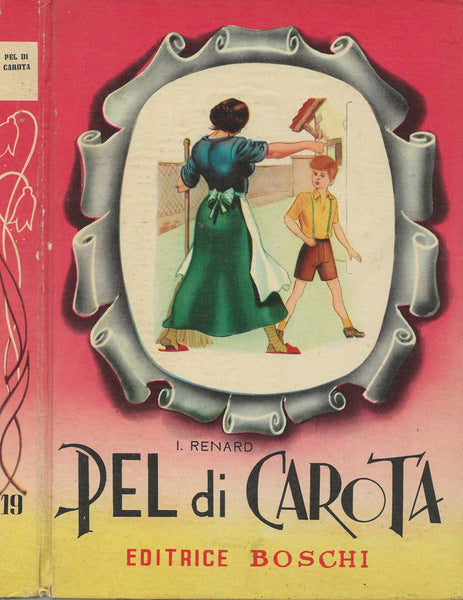Pel di carota. J. Renard. Ed. Boschi