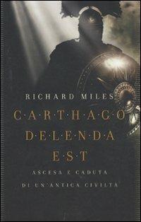 Carthago Delenda est. R. Miles. Mondadori