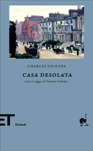 Casa desolata. Charles Dickens. Einaudi