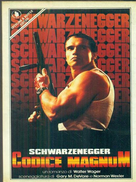 Codice magnum. Schwarzenegger. Walter Wager
