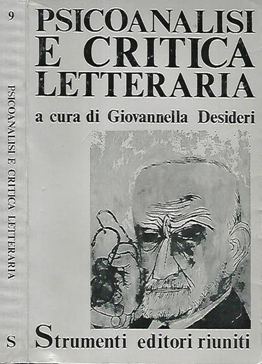 Psicoanalisi E Critica Letteraria. A cura di G. Desideri. Strumenti editori riuniti