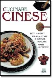 Cucinare cinese, tutti i segreti per realizzare i migliori piatti d'oriente. Reichert, Liu, Giunti