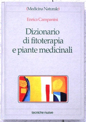 Dizionario di fitoterapia e piante medicinali. Enrica Campanini
