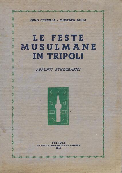 Le feste musulmane in Tripoli. Appunti etnografici. Cerbella, Ageli
