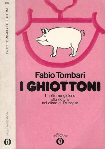 I ghiottoni. F. Tombari. Oscar Mondadori