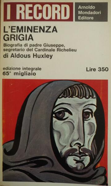 L’eminenza grigia. Aldous Huxley. Mondadori.