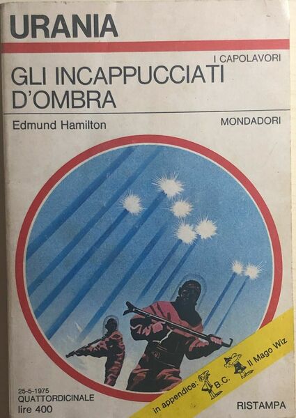 Gli incappucciati d’ombra. E. Hamiltom. Mondadori Urania