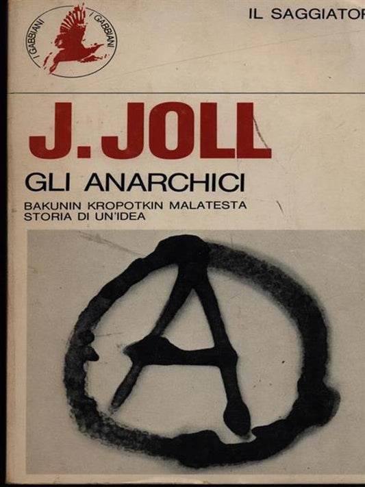 Gli anarchici. J. Joll. Il saggiatore