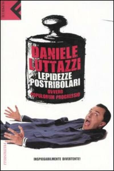 Lepidezze postribolari. Daniele Luttazzi. Feltrinelli
