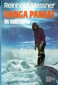 Nanga Parbat in solitaria. Reinhold Messner. de Agostini