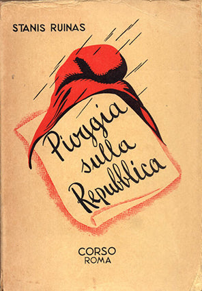 Pioggia sulla Repubblica. Stanis Ruinas - 1946
